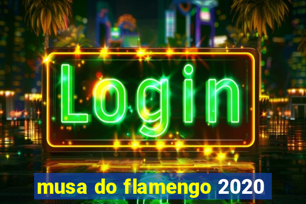 musa do flamengo 2020